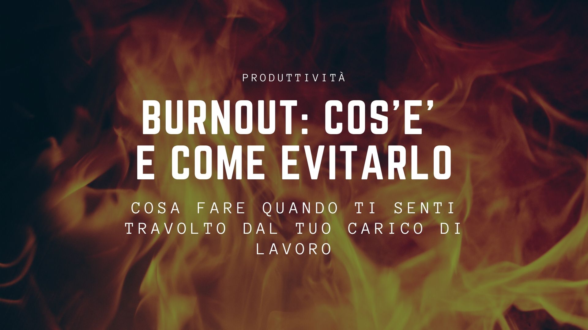 Burnout Cos E E Come Evitarlo